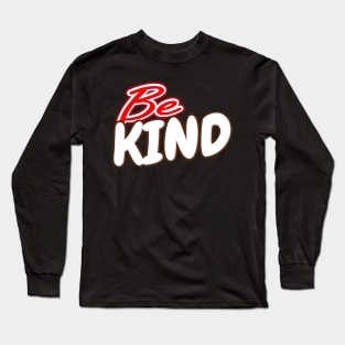 Be Kind Long Sleeve T-Shirt